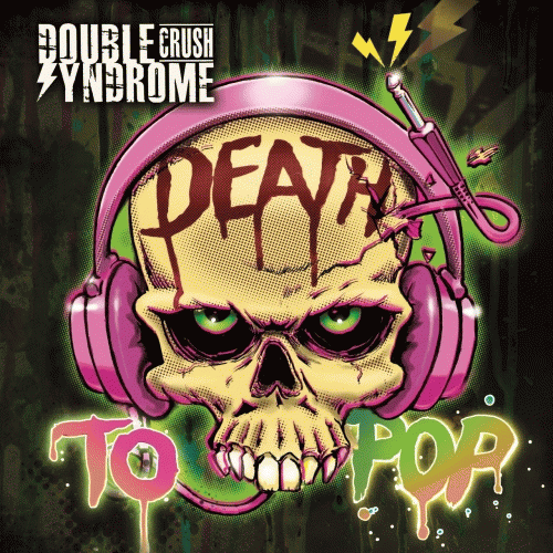 Double Crush Syndrome : Death to Pop